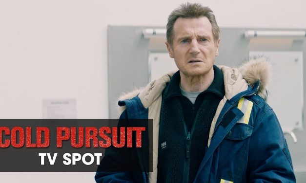 Cold Pursuit (2019 Movie) Official TV Spot “Pursuit” – Liam Neeson, Laura Dern, Emmy Rossum