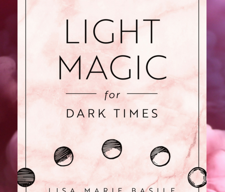 Episode 139 – Light Magic for Dark Times with Lisa Marie Basile