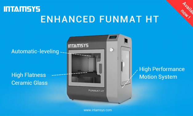 INTAMSYS Announces “FUNMAT HT Enhanced” 3D Printer