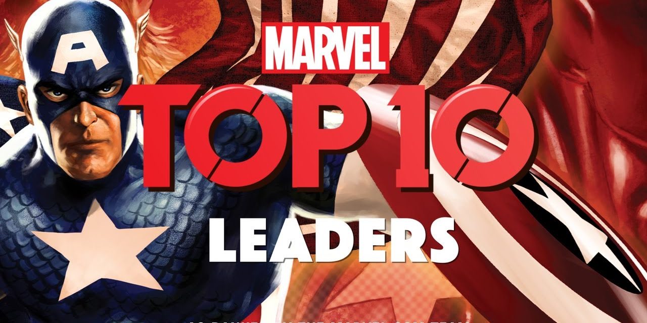 10 of Marvel’s Greatest Leaders | Marvel Top 10