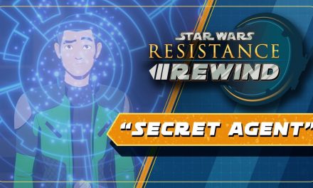 Star Wars Resistance Rewind #1.17 | Secret Agent