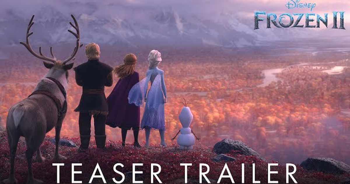The ‘Frozen 2’ trailer is here so get ready to let it gooooo