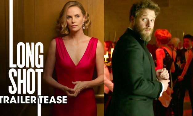 Long Shot (2019 Movie) Official Trailer Tease – Seth Rogen, Charlize Theron