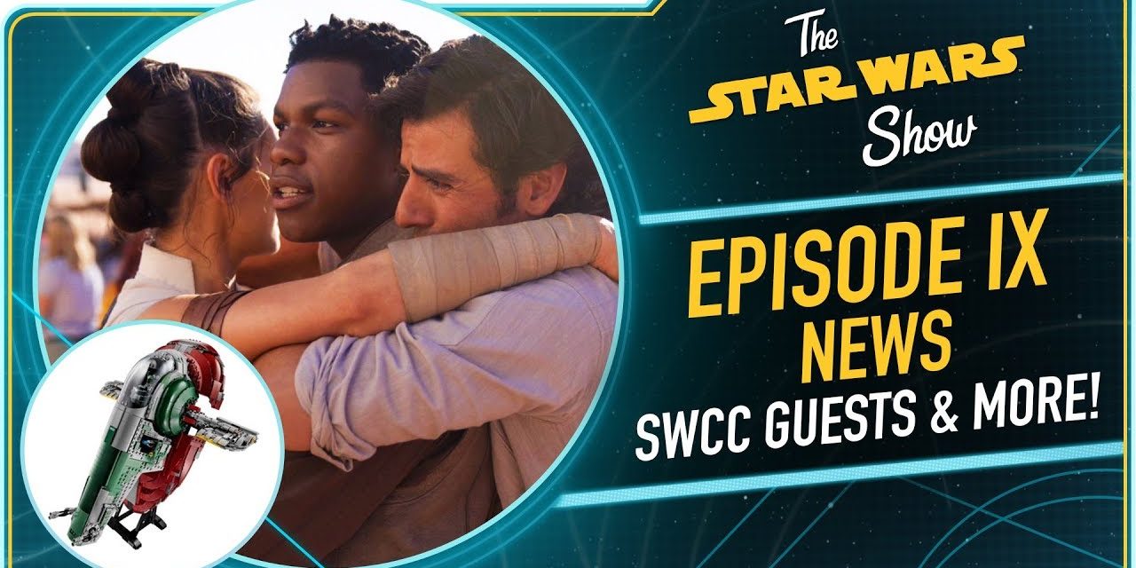 Star Wars: Episode IX Wraps, Plus New Celebration Chicago Guests Announced