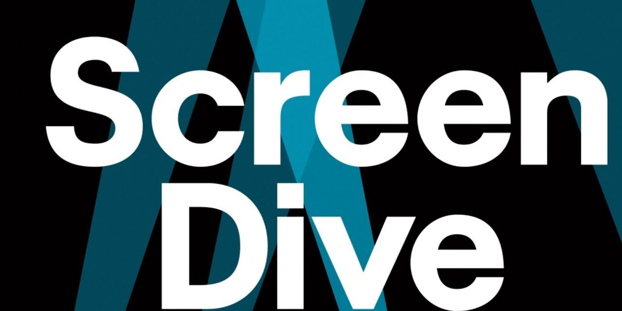 Screen Dive | Listen Now!