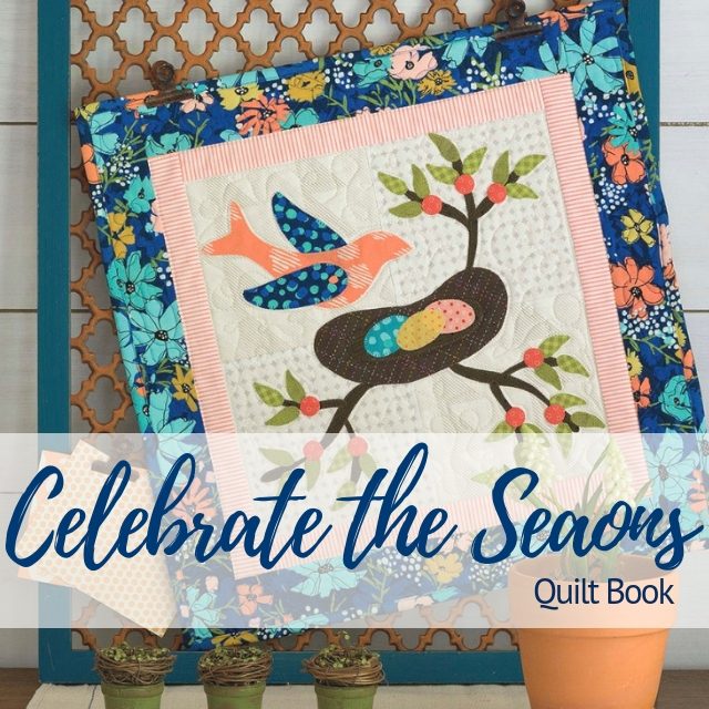 Spring Quilting | Celebrate the Seasons