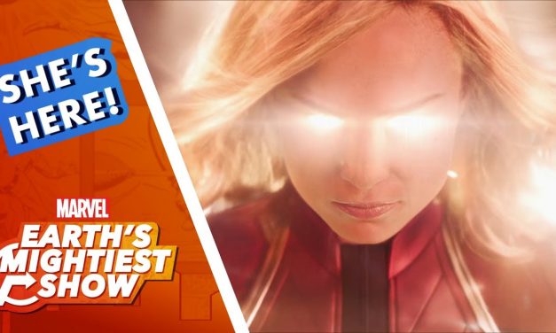 Marvel Studios’ Captain Marvel is Here! | Earth’s Mightiest Show