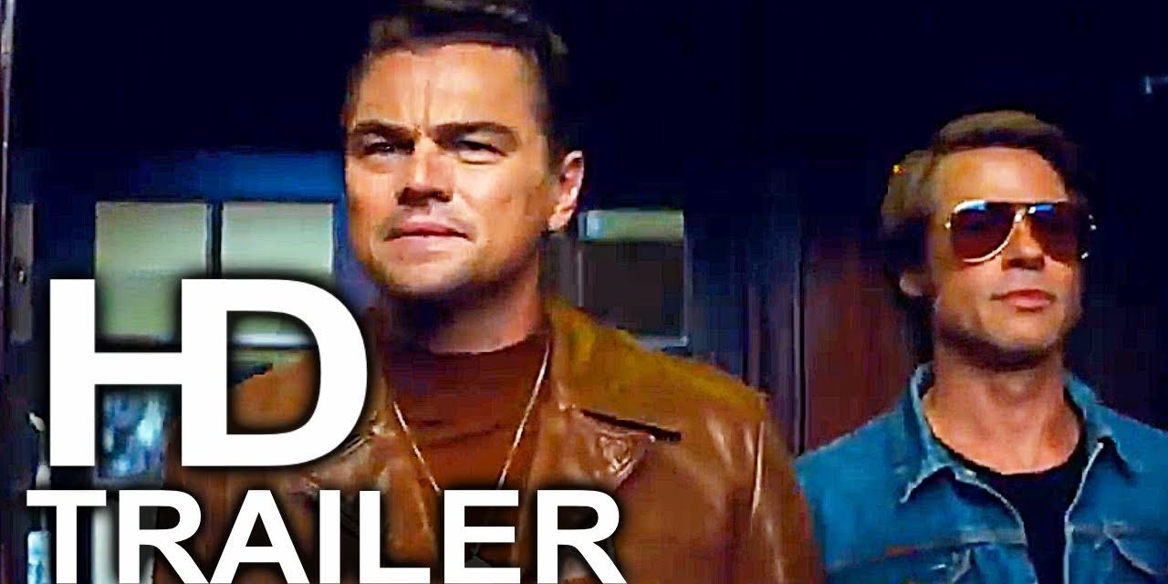 ONCE UPON A TIME IN HOLLYWOOD Trailer #1 NEW (2019) Leonardo DiCaprio, Brad Pitt Comedy Movie HD
