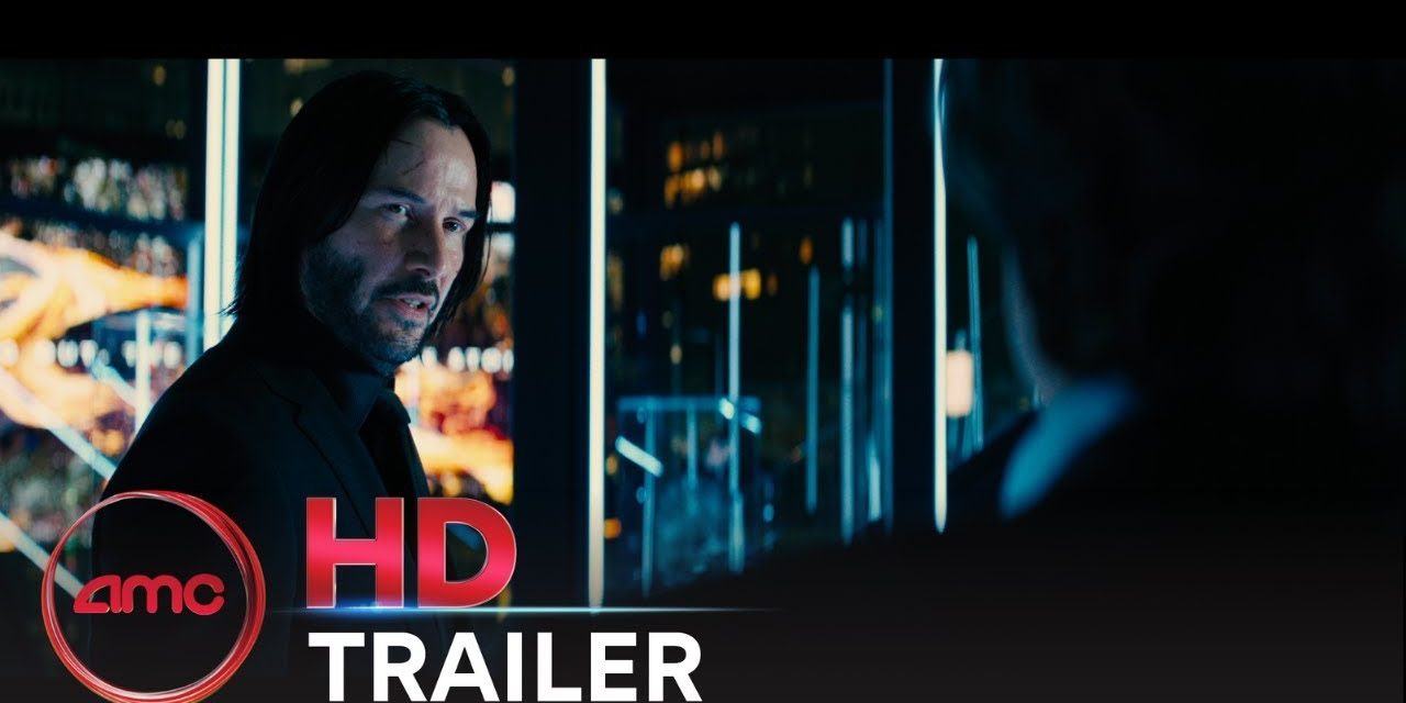 JOHN WICK: CHAPTER 3 – PARABELLUM – 2nd Trailer (Keanu Reeves & Halle Berry) |AMC Theatres (2019)