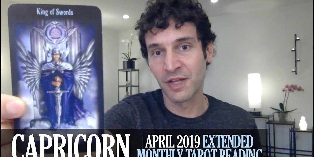 CAPRICORN April 2019 Extended Monthly Intuitive Tarot Reading by Nicholas Ashbaugh