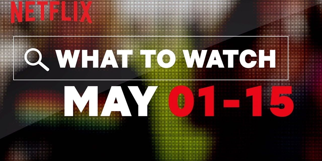New to Netflix UK & IRL | May | Netflix
