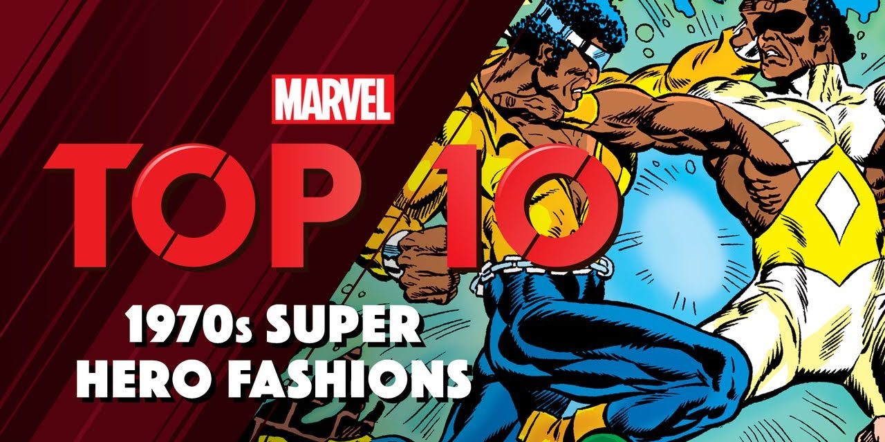 1970s Super Hero Fashion | Marvel Top 10