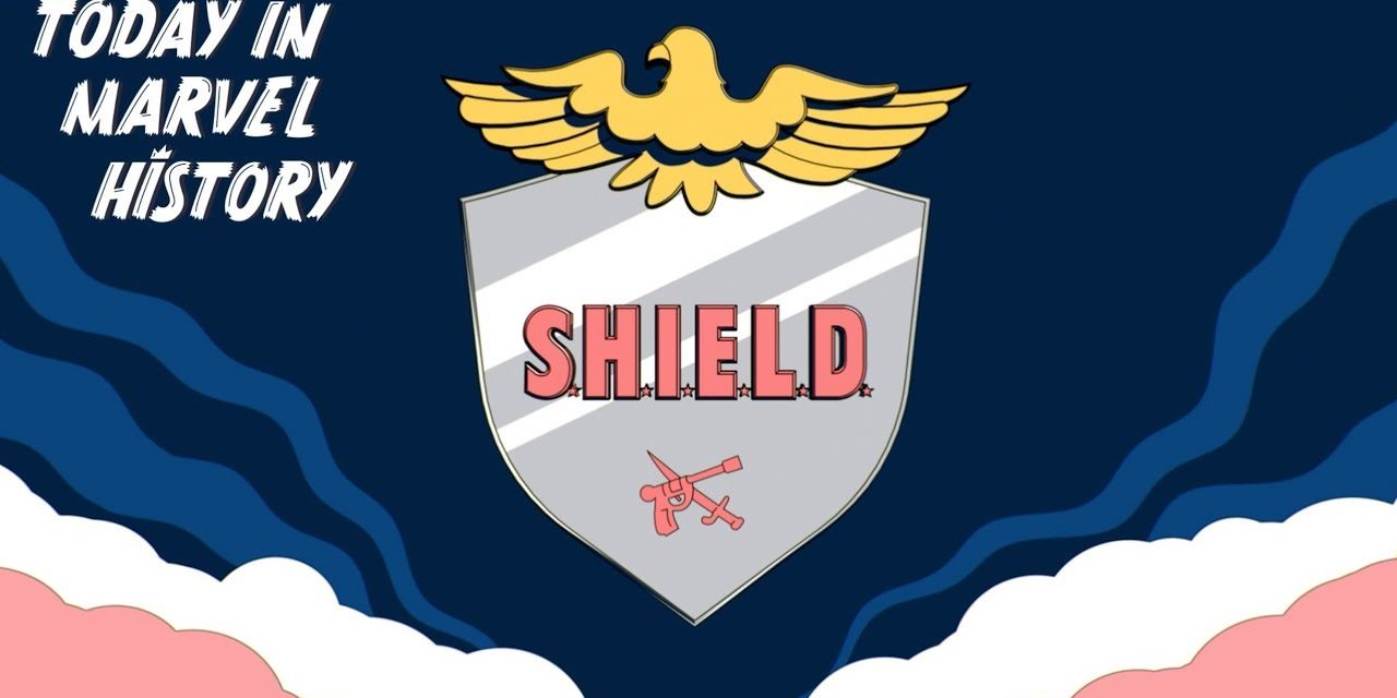 S.H.I.E.L.D. was first introduced today in 1965! | Today In Marvel History