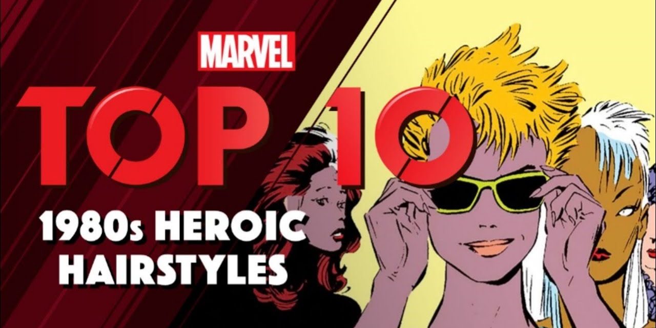 1980s Super Hero Hairstyles | Marvel Top 10