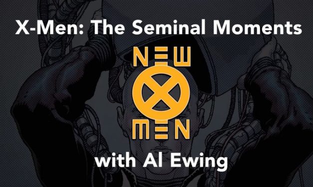 X-Men Seminal Moments: Al Ewing and NEW X-MEN