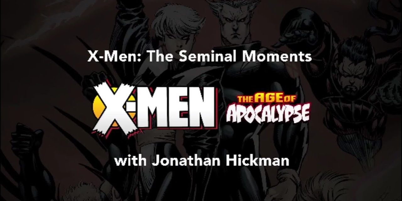 X-Men Seminal Moments: Jonathan Hickman and The Age of Apocalypse