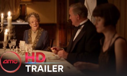 DOWNTON ABBEY FILM – Official Trailer #2 (Maggie Smith, Michelle Dockery) | AMC Theatres (2019)