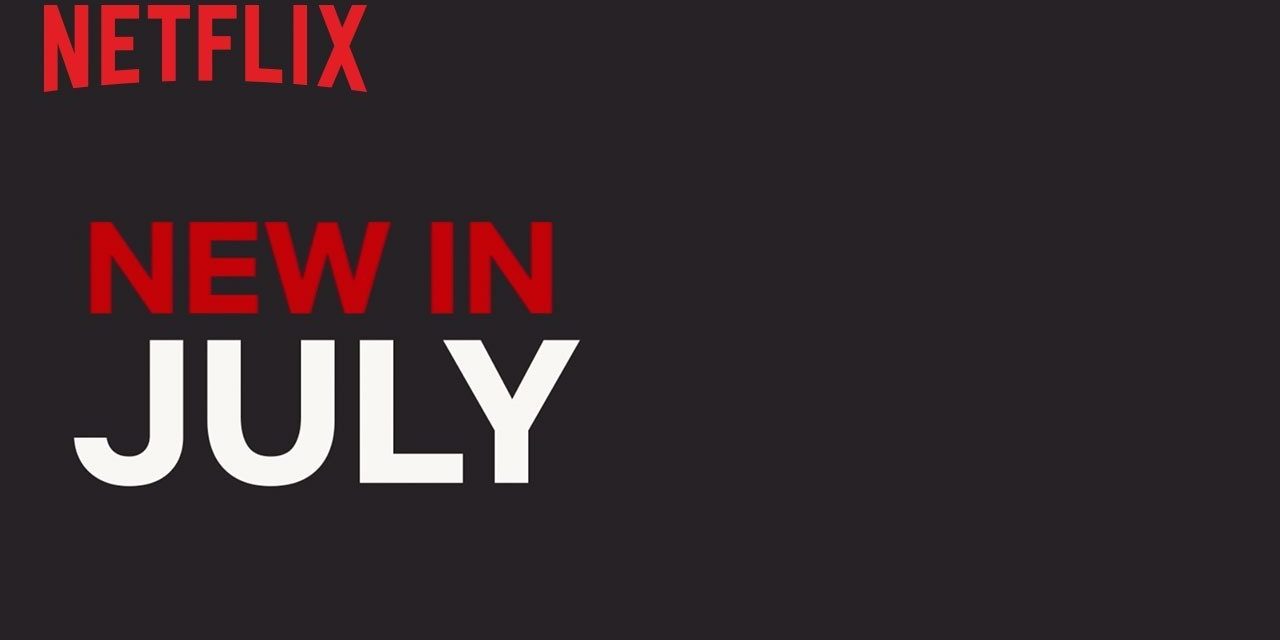 New on Netflix UK & IRL | July | Netflix