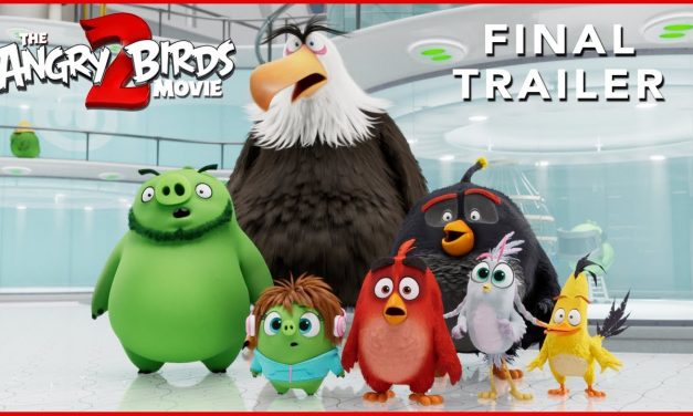 THE ANGRY BIRDS MOVIE 2 – Final Trailer