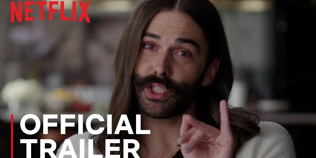 Queer Eye: Season 4 | Official Trailer | Netflix