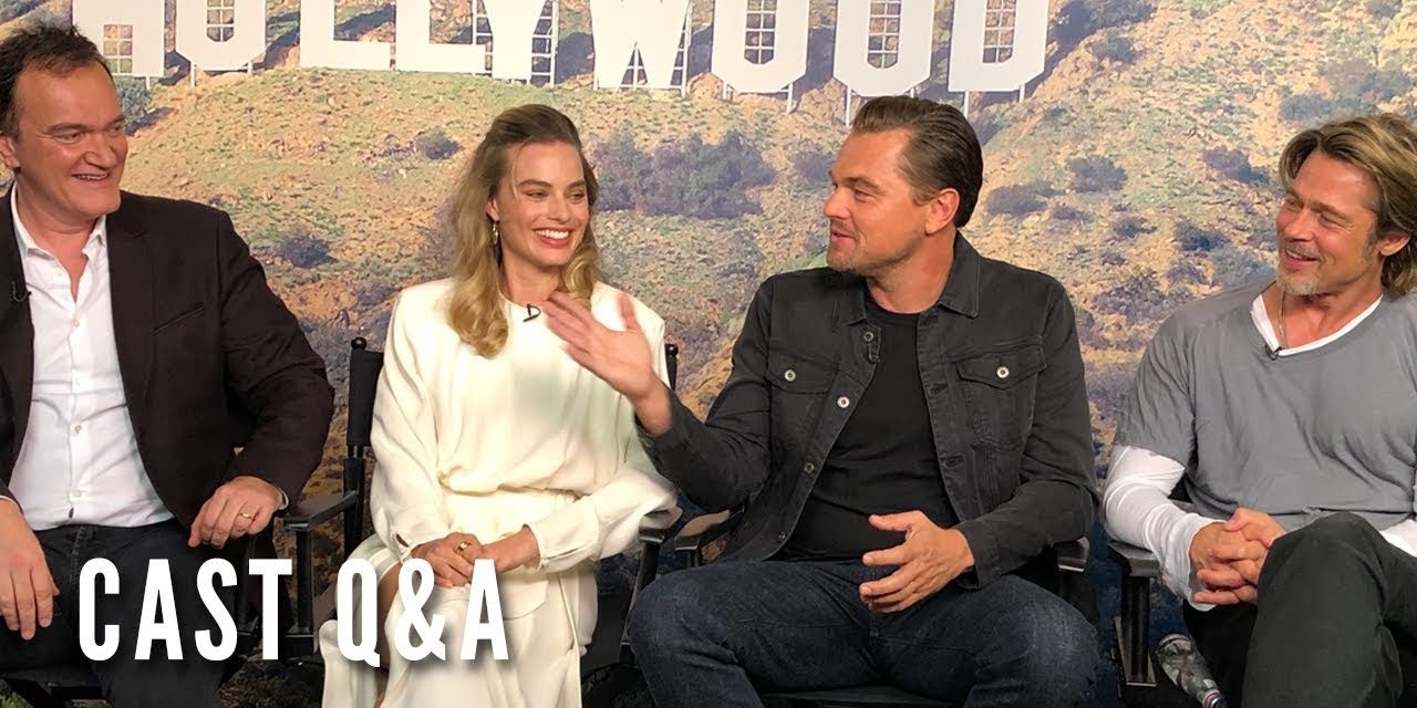 ONCE UPON A TIME IN HOLLYWOOD – Cast Q&A