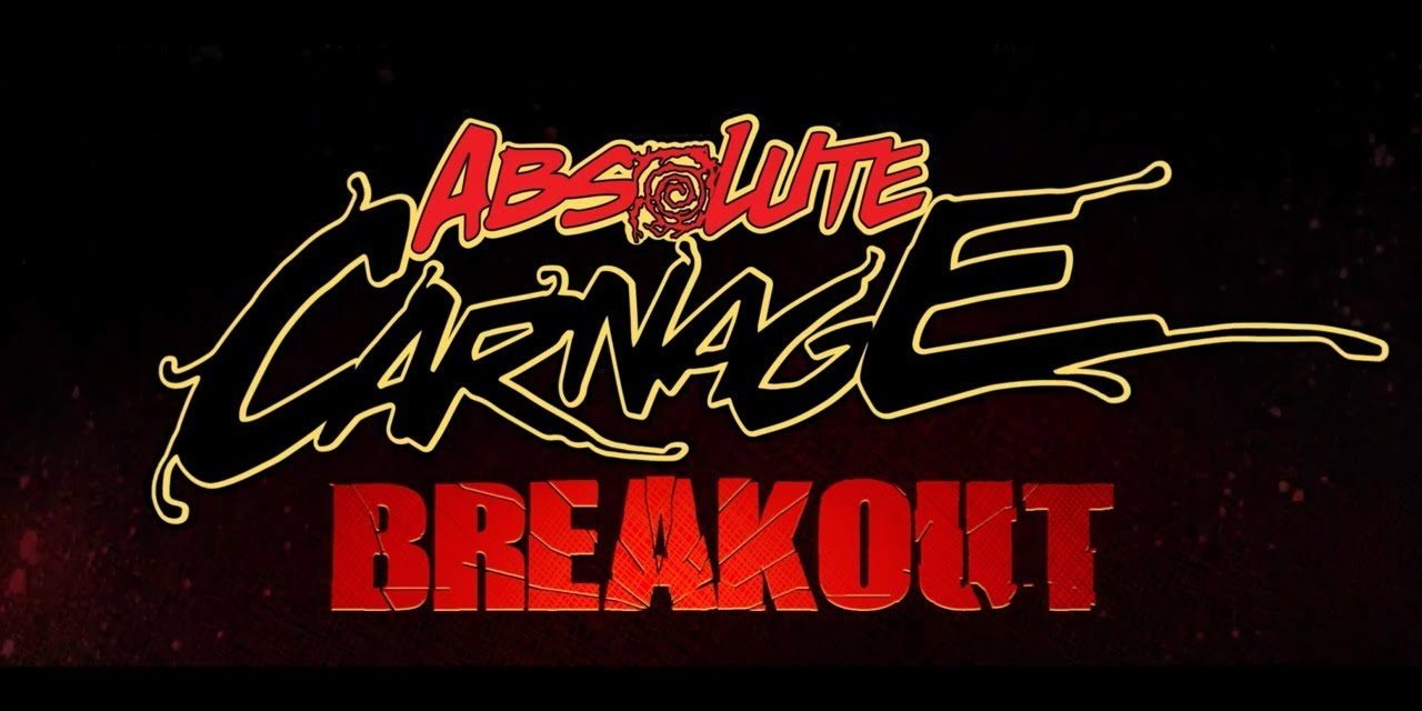 Absolute Carnage: Breakout | Marvel Ultimate Comics