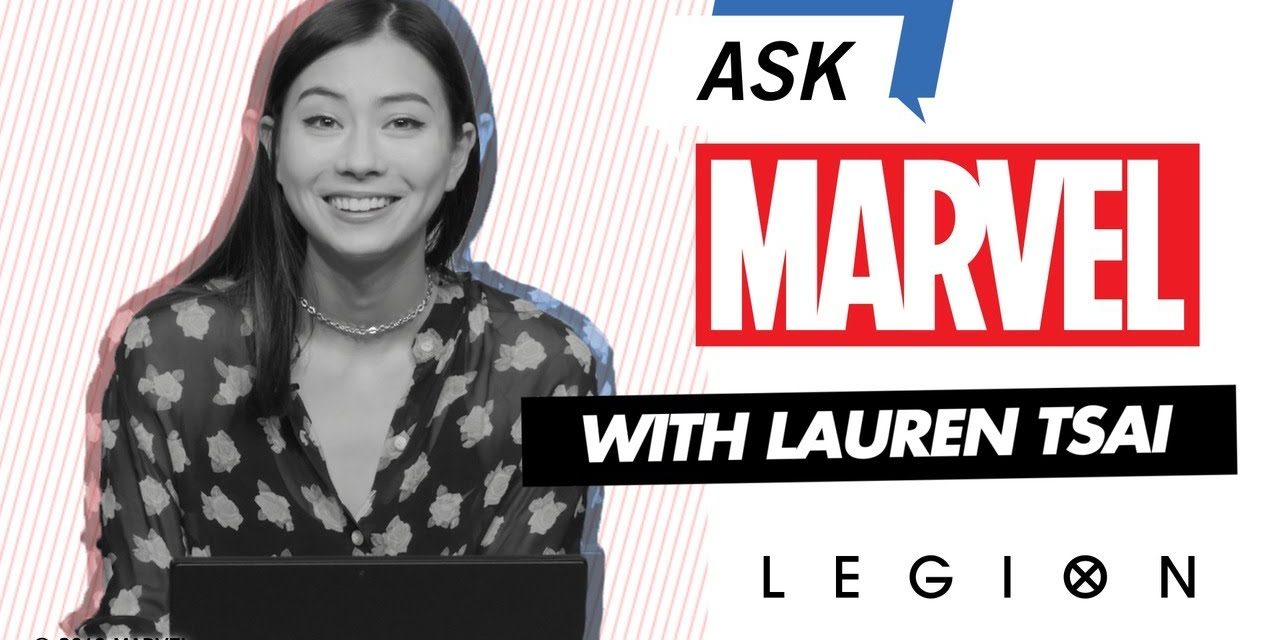 Legion’s Lauren Tsai answers YOUR questions! | Ask Marvel