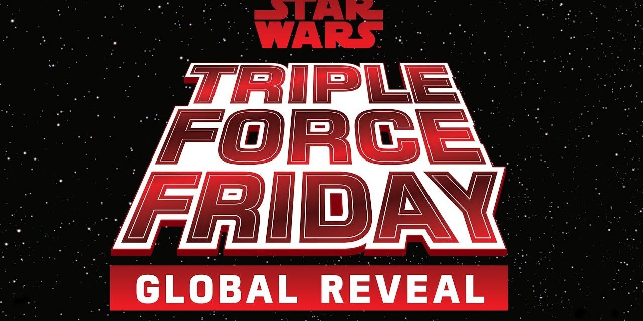 Star Wars Triple #ForceFriday Global Reveal Livestream Teaser