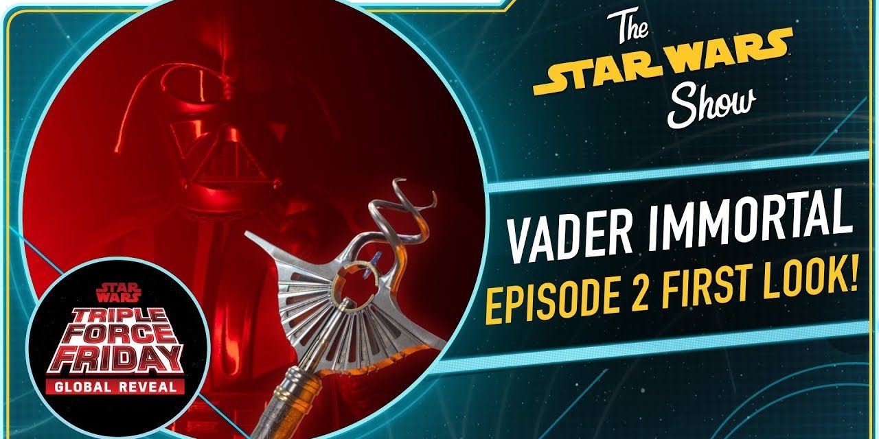 Triple Force Friday Fun and Vader Immortal: Episode II