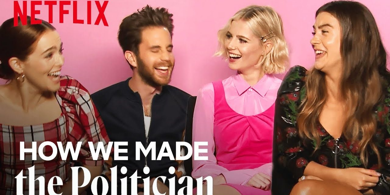 How We Made The Politican With Ben Platt, Lucy Boynton, Zoey Deutch and Laura Dreyfuss