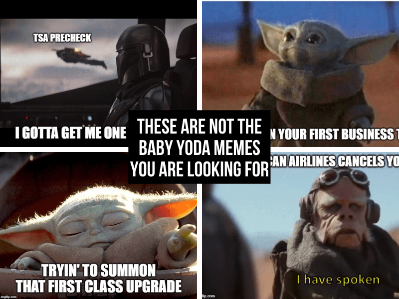 These are not the Baby Yoda Memes you are looking for (about travel)