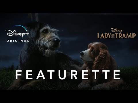 Lady and the Tramp | Nostalgia Featurette | Disney+