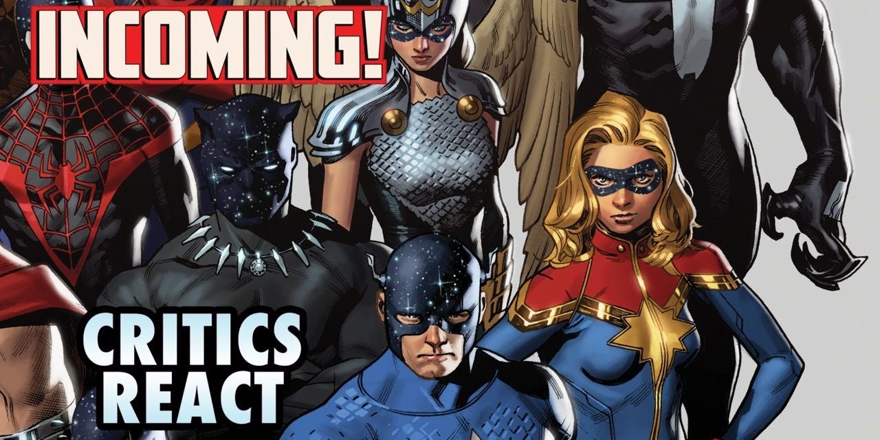 INCOMING! – Critics Reaction | Marvel Comics