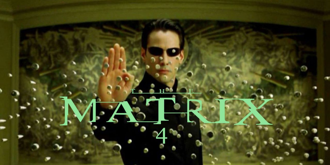 The Matrix 4: Movie Release Date, Cast & Story Details