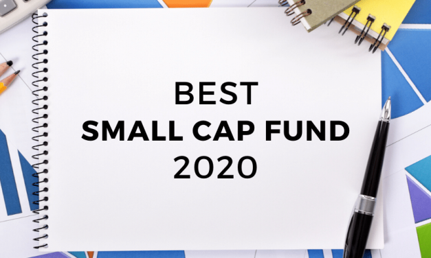 The Best Small Cap Fund to Invest in 2020