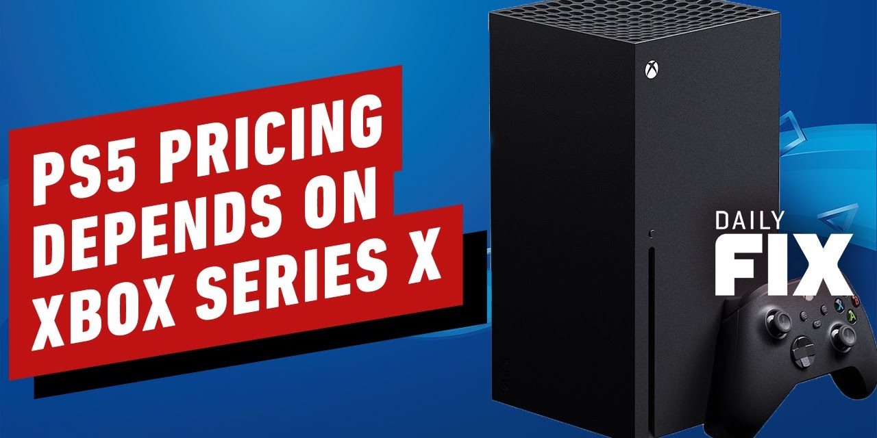 PlayStation 5 Pricing May Be Dependent On Xbox Series X – IGN Daily Fix