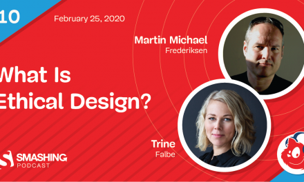 Smashing Podcast Episode 10 With Trine Falbe And Martin Michael Frederiksen: What Is Ethical Design?