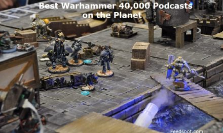 Top 25 Warhammer 40,000 Podcasts You Must Follow in 2020 (Miniature Wargame)