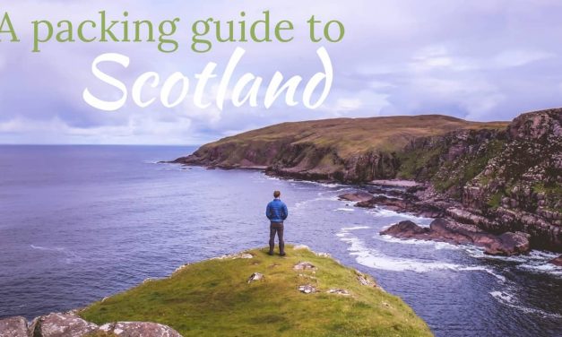 The Ultimate Scotland Packing List • What to Pack for Scotland (2020)