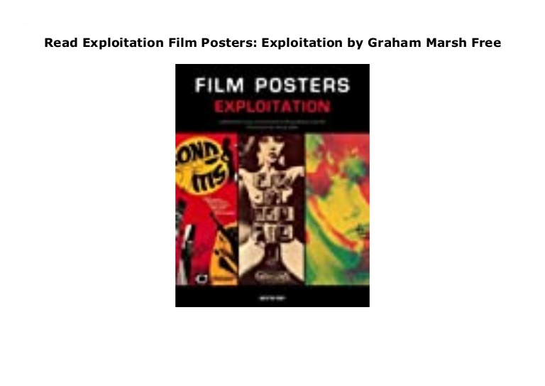 Read Exploitation Film Posters: Exploitation by Graham Marsh  Free