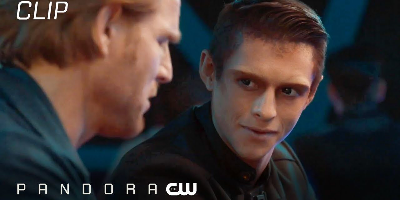 Pandora | Season 2 Episode 1 | Things Have Changed Scene | The CW