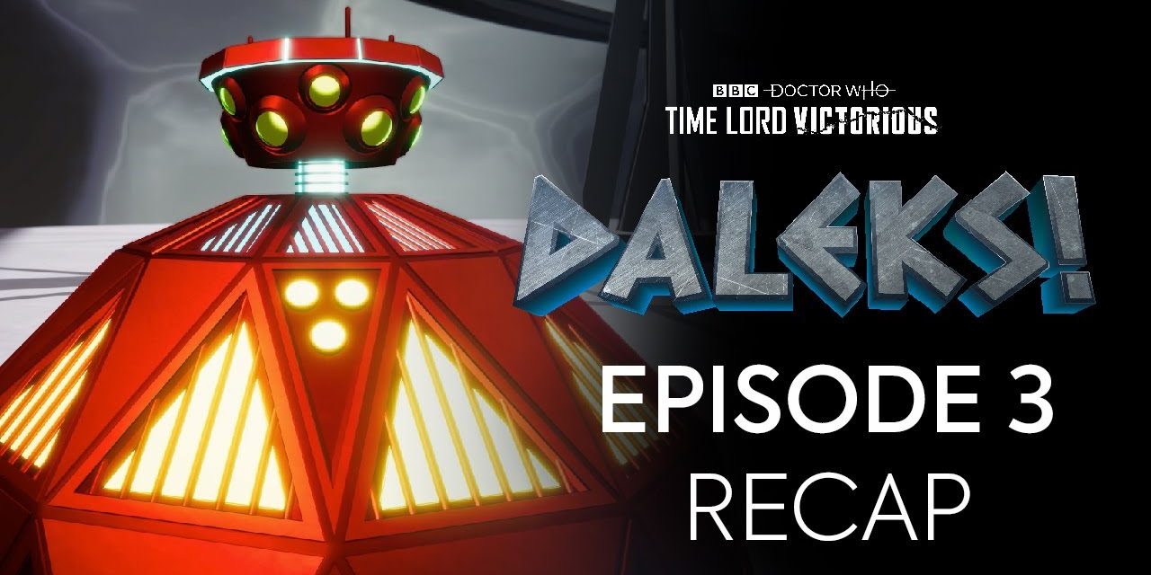 Episode 3 Recap | DALEKS! | Doctor Who