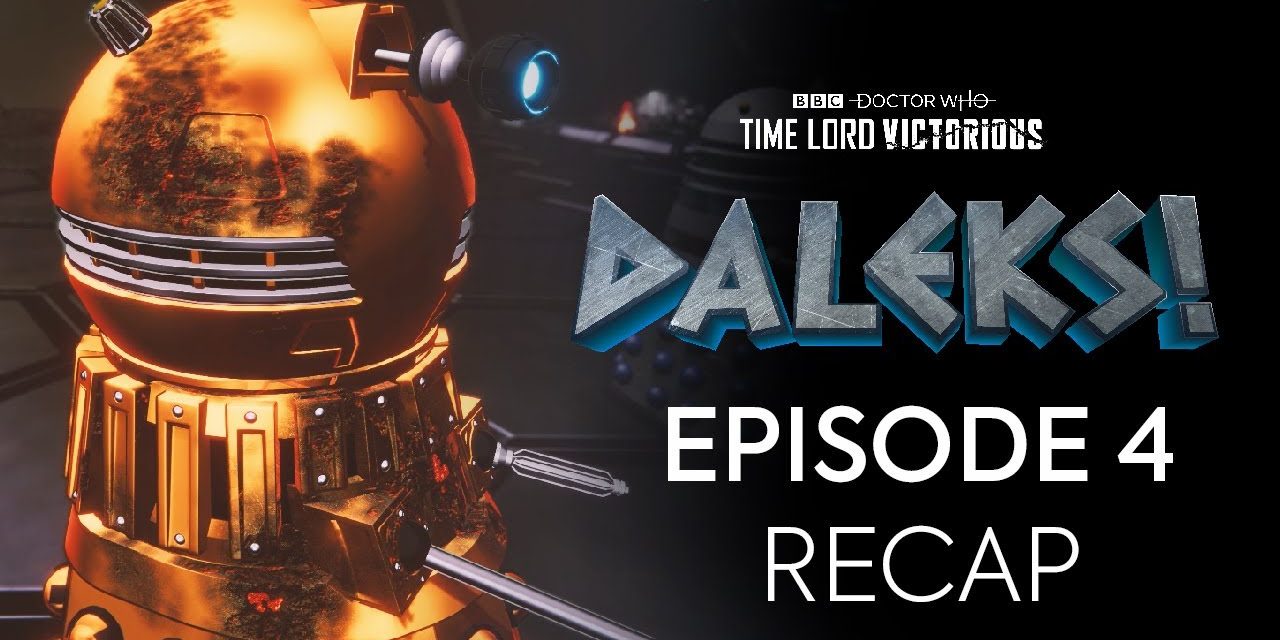 Episode 4 Recap | DALEKS! | Doctor Who