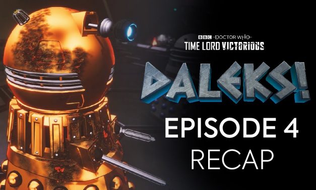 Episode 4 Recap | DALEKS! | Doctor Who