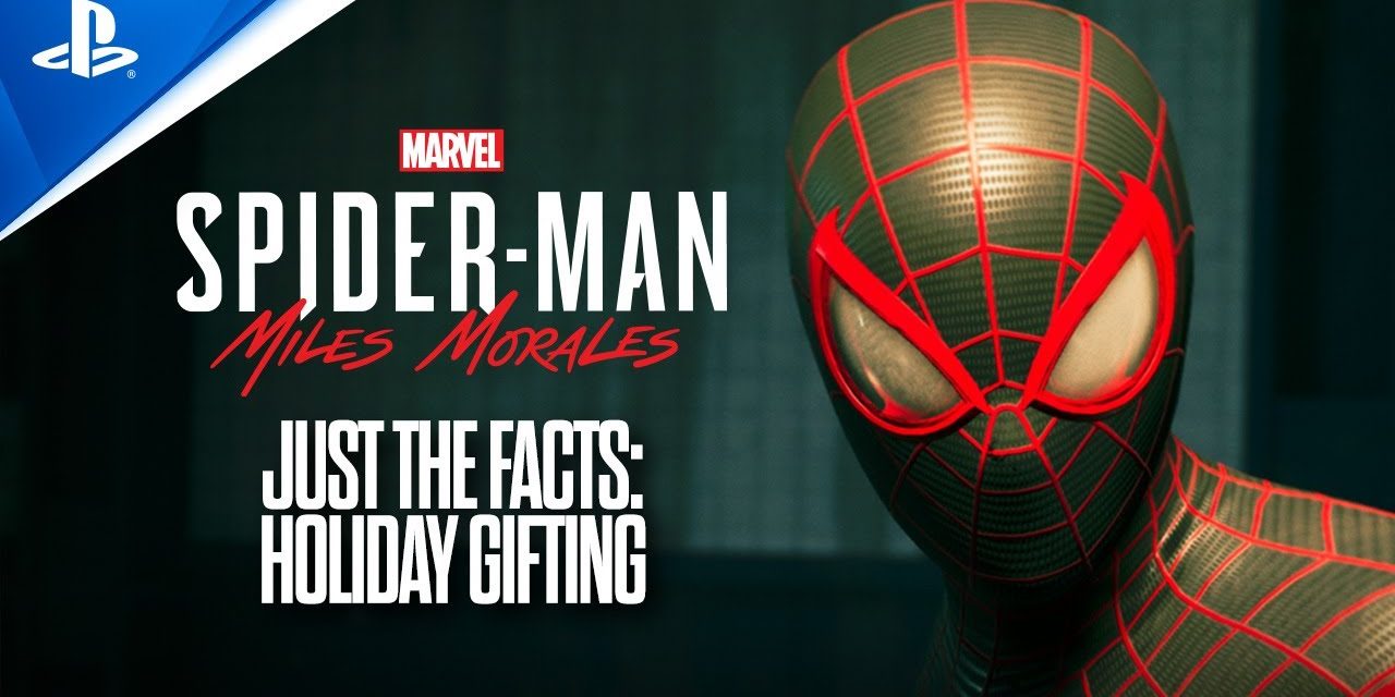 Marvel’s Spider-Man: Miles Morales | Just the Facts: Holiday Gifting