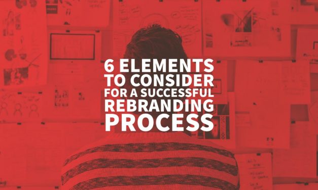 6 Elements to Consider for a Successful Rebranding Process