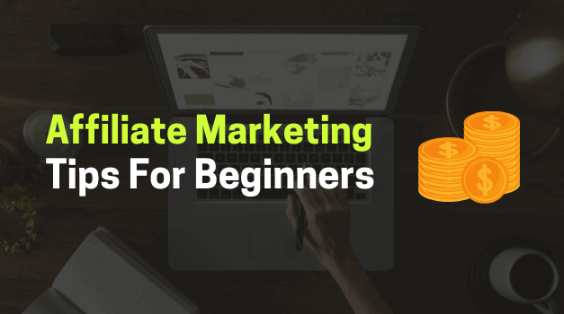 9 Affiliate Marketing Tips for Beginners in 2021 (Learn To Earn More Money)