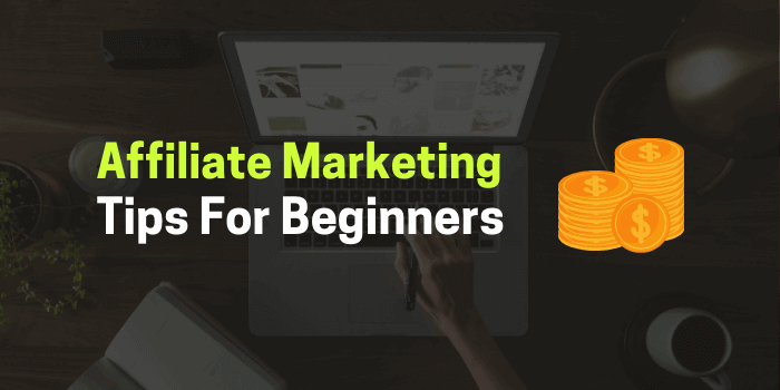 9 Affiliate Marketing Tips for Beginners in 2021 (Learn To Earn More Money)