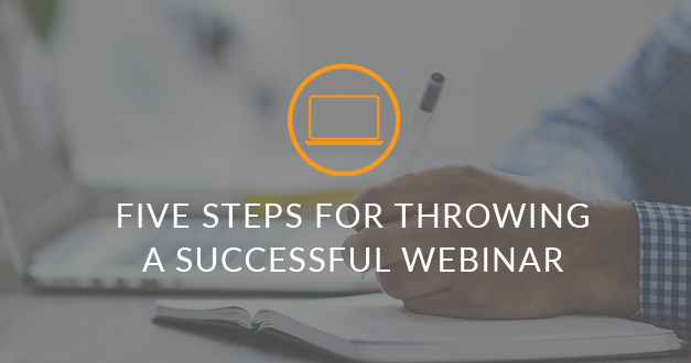 Five Steps For Throwing A Successful Webinar