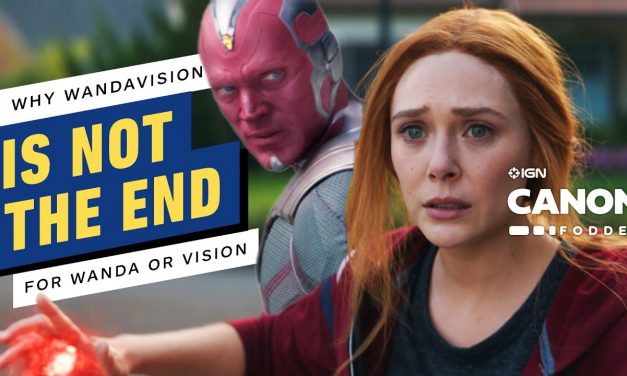Why the WandaVision Finale Is Not The End For Wanda or Vision | MCU Canon Fodder